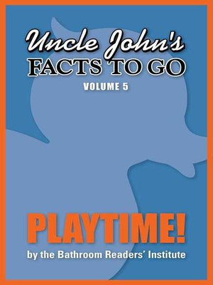 cover image of Uncle John's Facts to Go Playtime!